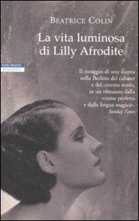 La vita luminosa di Lilly Afrodite - Beatrice Colin - copertina