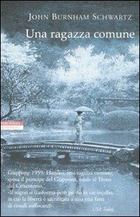 Una ragazza comune - John Burnham Schwartz - copertina