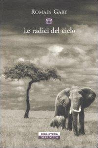 Le radici del cielo - Romain Gary - copertina