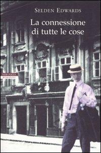 La connessione di tutte le cose - Selden Edwards - copertina
