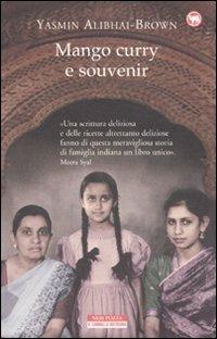 Mango curry e souvenir - Yasmin Alibhai-Brown - copertina