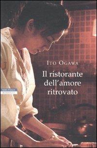 Il ristorante dell'amore ritrovato - Ito Ogawa - copertina