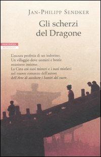 Gli scherzi del dragone - Jan-Philipp Sendker - copertina