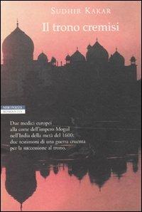 Il trono cremisi - Sudhir Kakar - copertina