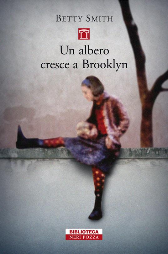 Un albero cresce a Brooklyn - Betty Smith,Antonella Pietribiasi - ebook