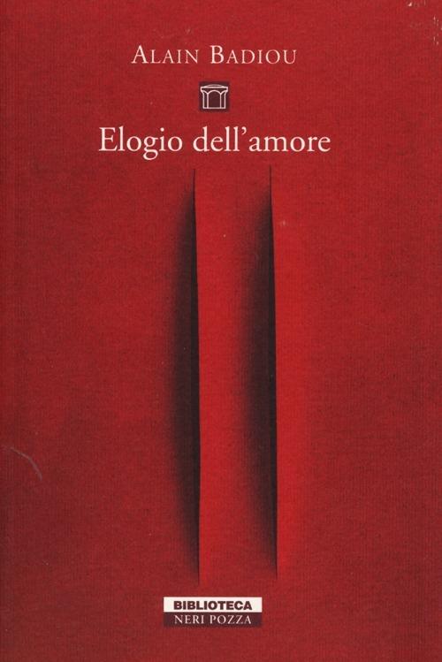 Elogio dell'amore. Intervista con Nicolas Truong - Alain Badiou - copertina