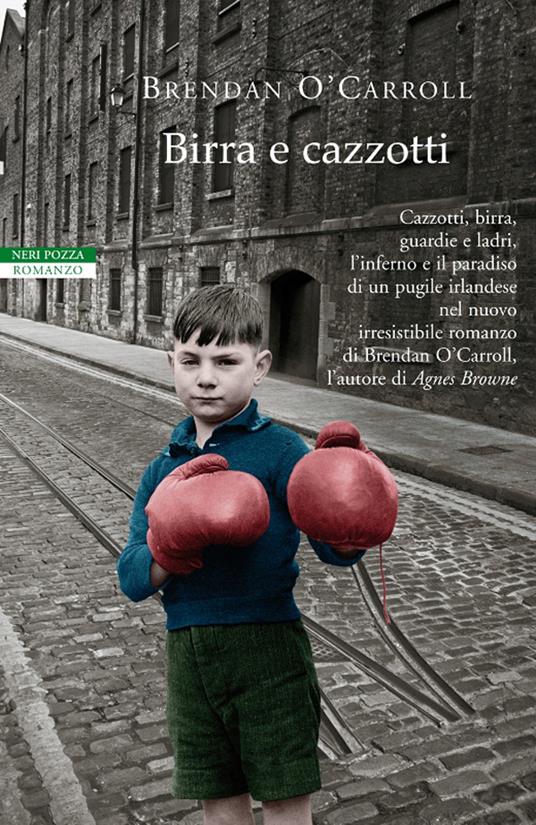 Birra e cazzotti - Brendan O'Carroll,Gaja Cenciarelli - ebook