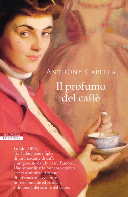 Il profumo del caffè - Anthony Capella,Maddalena Togliani - ebook