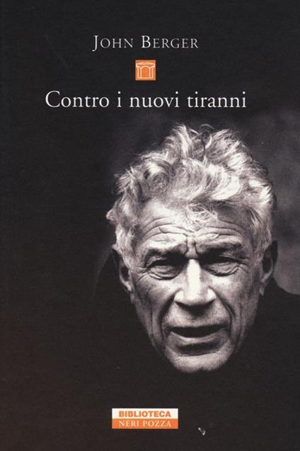 Contro i nuovi tiranni - John Berger - copertina