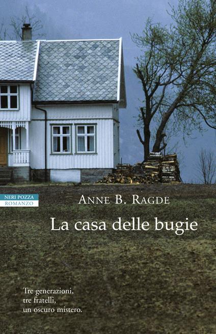 La casa delle bugie - Anne B. Ragde,Cristina Falcinella - ebook