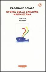 Storia della canzone napoletana. Con CD-Audio. Vol. 1: 1824-1931
