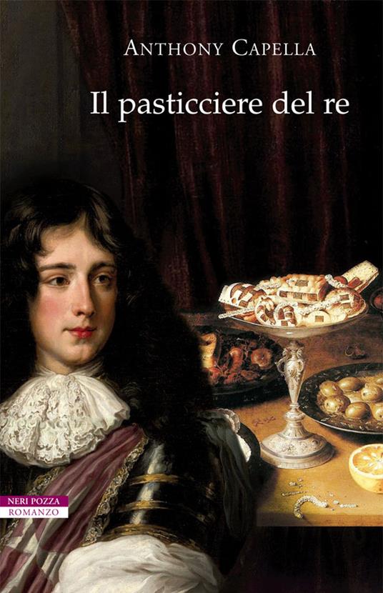 Il pasticciere del re - Anthony Capella,Maddalena Togliani - ebook