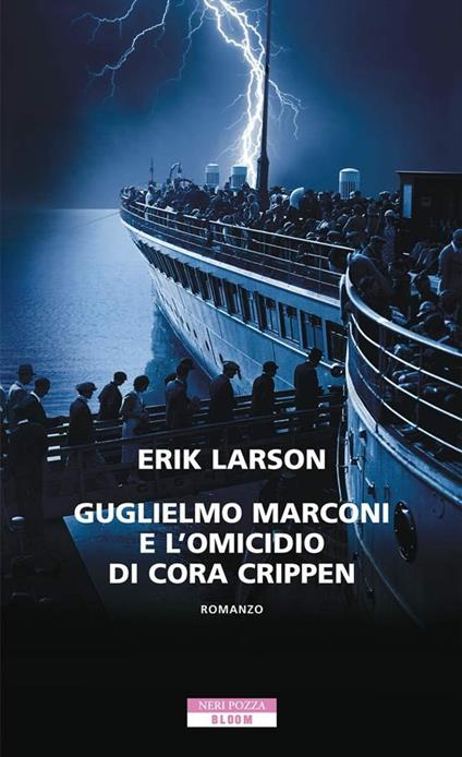 Guglielmo Marconi e l'omicidio di Cora Crippen - Erik Larson,Marco Lunari - ebook