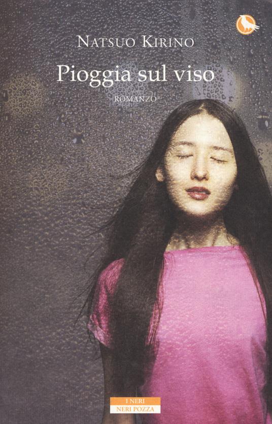 Pioggia sul viso - Natsuo Kirino - copertina