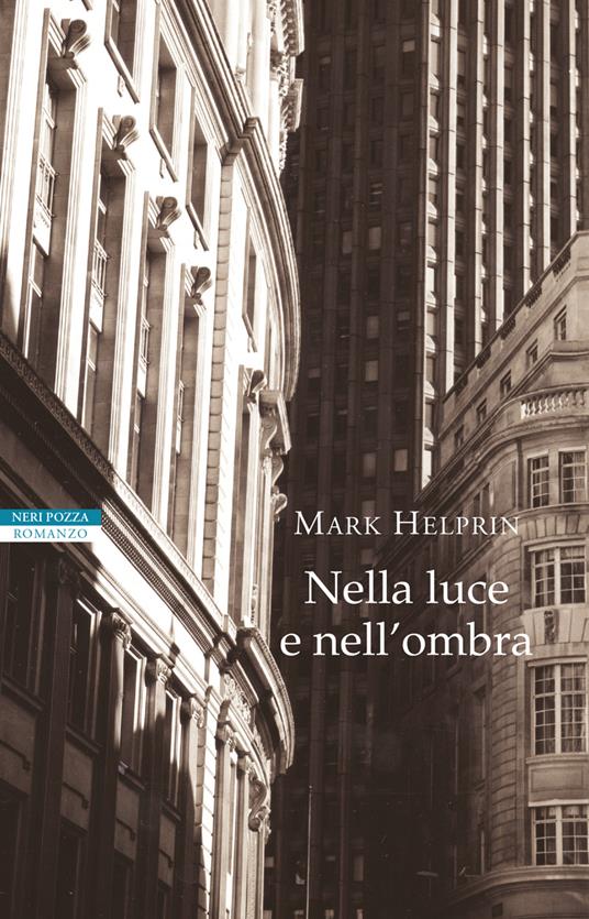 Nella luce e nell'ombra - Mark Helprin,Isabella Zani - ebook