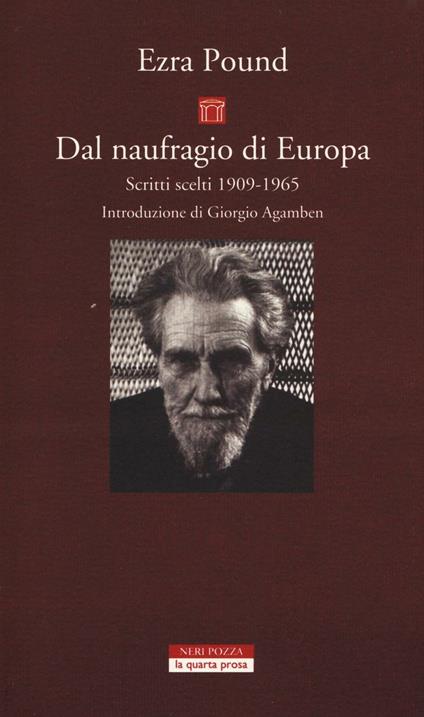 Dal naufragio di Europa. Scritti scelti 1909-1965 - Ezra Pound - copertina