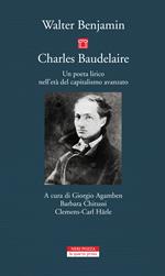 Charles Baudelaire. Un poeta lirico nell'età del capitalismo avanzato