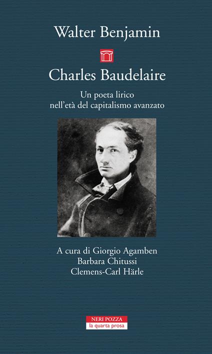 Charles Baudelaire. Un poeta lirico nell'età del capitalismo avanzato - Walter Benjamin,Giorgio Agamben,Barbara Chitussi,Clemens-Carl Härle - ebook