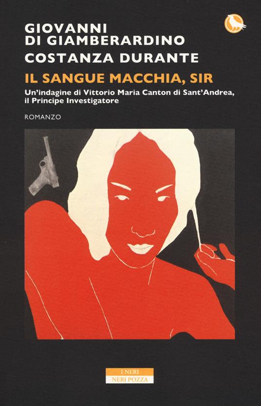 Il sangue macchia, Sir - Giovanni Di Giamberardino,Costanza Durante - copertina