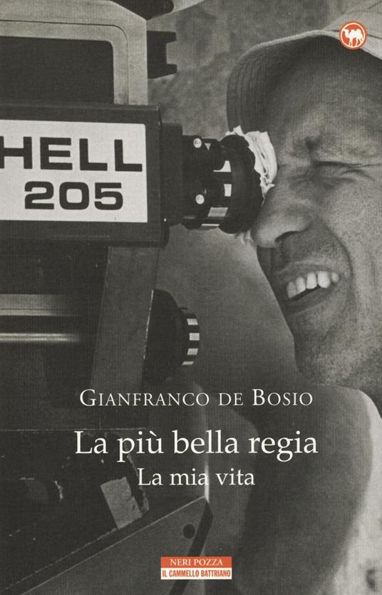 La più bella regia. La mia vita - Gianfranco De Bosio - copertina