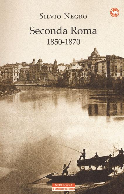Seconda Roma (1850-1870) - Silvio Negro - copertina