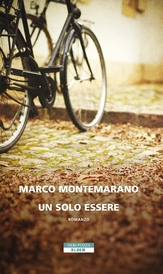 Un solo essere - Marco Montemarano - ebook