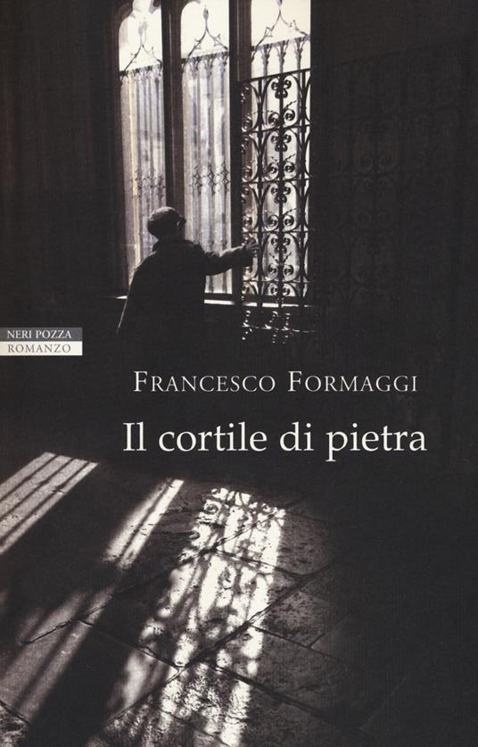 Il cortile di pietra - Francesco Formaggi - copertina