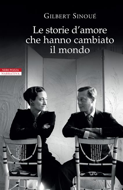 Le storie d'amore che hanno cambiato il mondo - Gilbert Sinoué,Roberto Boi,Giuliano Corà - ebook