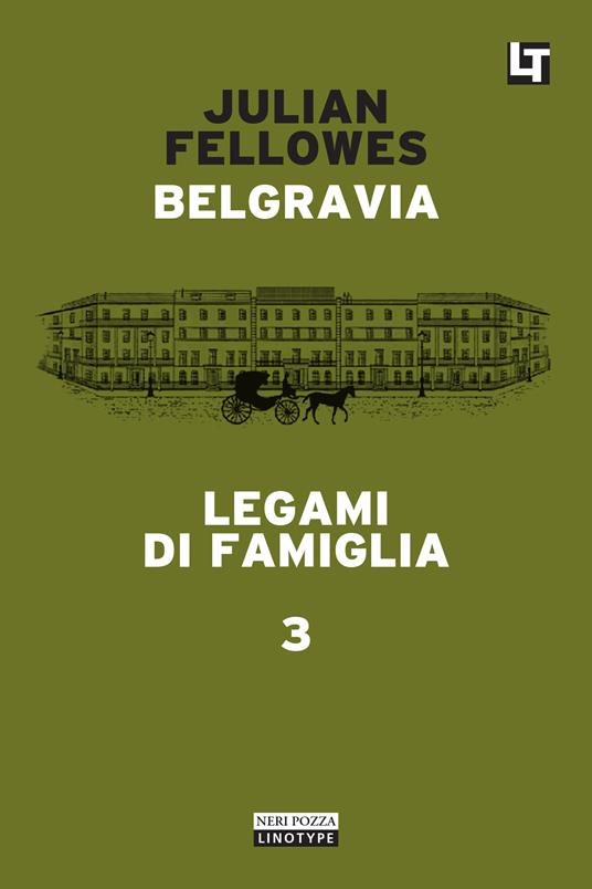 Legami di famiglia. Belgravia. Vol. 3 - Julian Fellowes,Simona Fefè - ebook