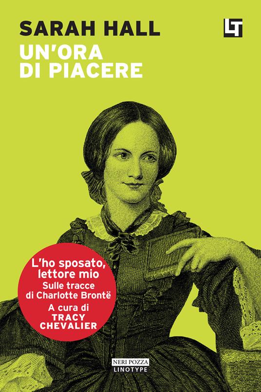 Un' ora di piacere. L'ho sposato, lettore mio - Sarah Hall,Tracy Chevalier,Alessandro Zabini - ebook