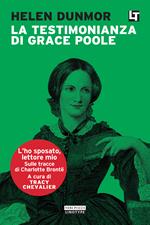 La testimonianza di Grace Poole. L'ho sposato, lettore mio