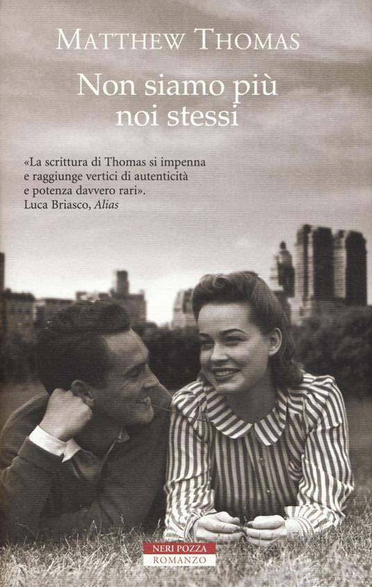 Non siamo più noi stessi - Matthew Thomas - 2