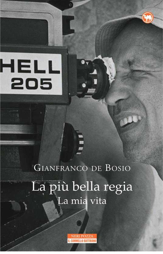 La più bella regia. La mia vita - Gianfranco De Bosio - ebook