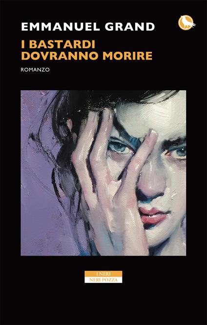 I bastardi dovranno morire - Emmanuel Grand,Alberto Folin - ebook