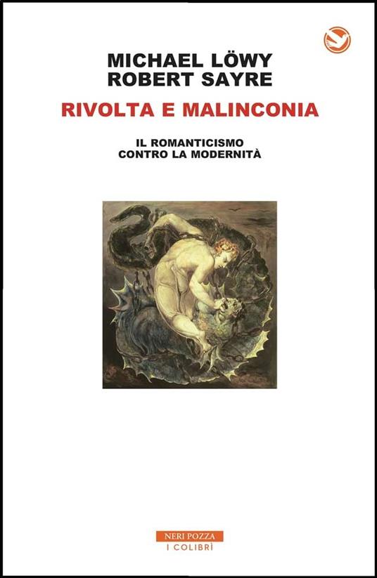 Rivolta e malinconia. Il romanticismo contro la modernità - Michael Löwy,Robert Sayre,Margherita Botto - ebook