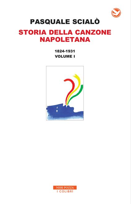 Storia della canzone napoletana. Vol. 1 - Pasquale Scialò - ebook