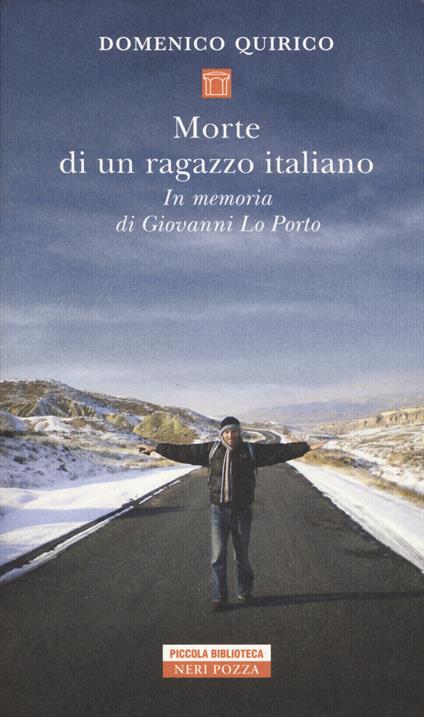 Morte di un ragazzo italiano. In memoria di Giovanni Lo Porto - Domenico Quirico - copertina