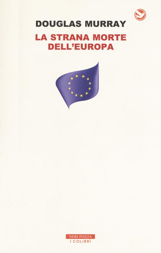 La strana morte dell'Europa. Immigrazione, identità, Islam - Douglas Murray - copertina
