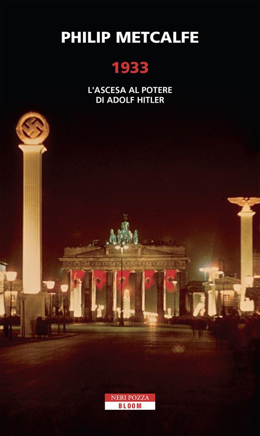 1933. L'ascesa al potere di Adolf Hitler - Philip Metcalfe,Filippo Verzotto - ebook