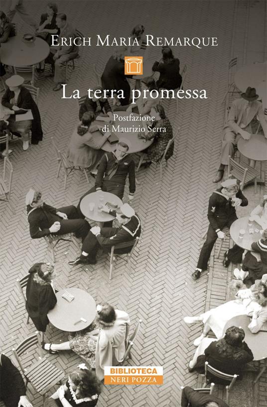La terra promessa - Erich Maria Remarque,Alessandra Luise - ebook