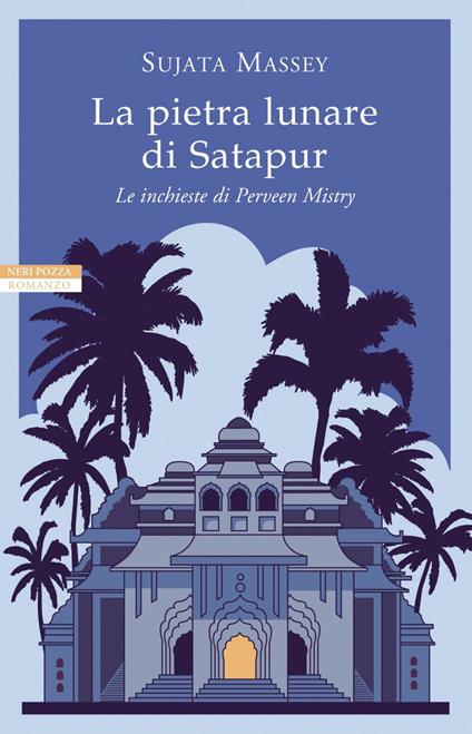 La pietra lunare di Satapur. Le inchieste di Perveen Mistry - Sujata Massey,Laura Prandino - ebook