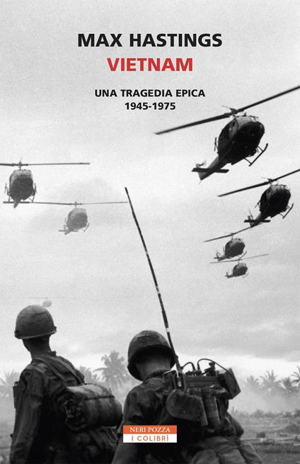 Vietnam. Una tragedia epica 1945-1975 - Max Hastings,Filippo Verzotto - ebook