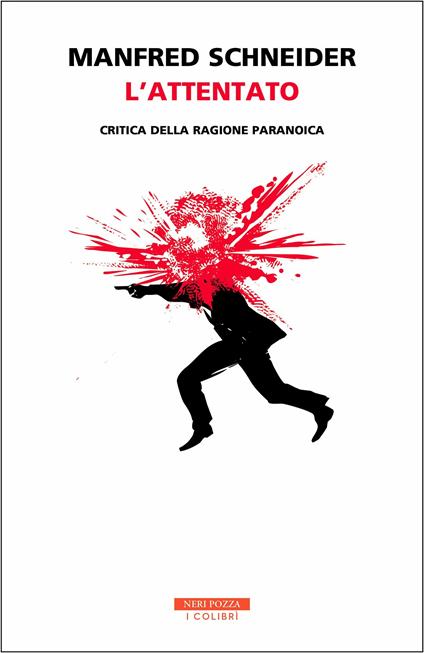 L' attentato. Critica della ragione paranoica - Manfred Schneider - copertina