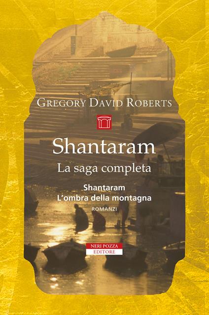 Shantaram. La saga completa - Gregory David Roberts - copertina