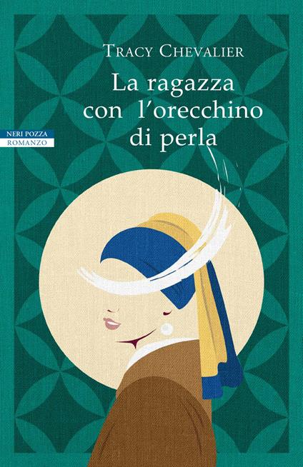 La ragazza con l'orecchino di perla - Tracy Chevalier - copertina