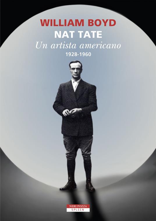 Nat Tate. Un artista americano 1928-1960 - William Boyd,Laura Prandino - ebook