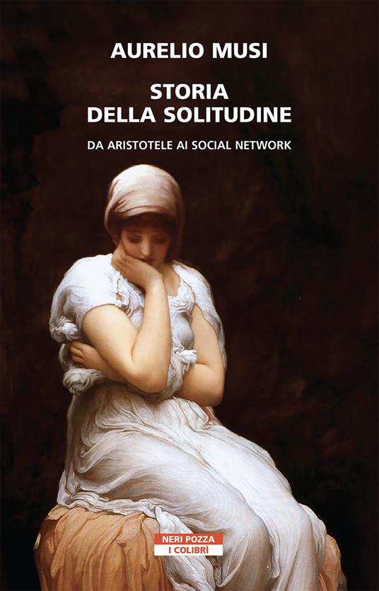 Storia della solitudine. Da Aristotele ai social network - Aurelio Musi - ebook