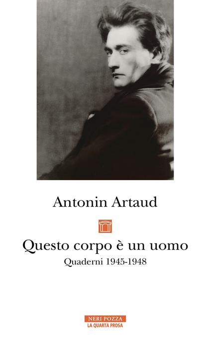 Questo corpo è un uomo. Quaderni 1945-1948 - Antonin Artaud - copertina