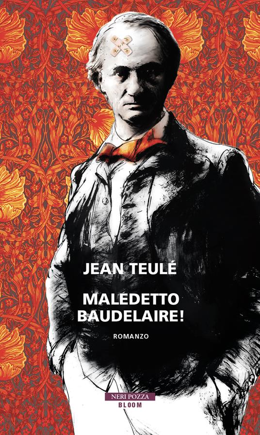 Maledetto Baudelaire! - Jean Teulé,Riccardo Fedriga - ebook