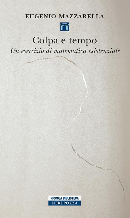 Colpa e tempo. Un esercizio di matematica esistenziale - Eugenio Mazzarella - ebook